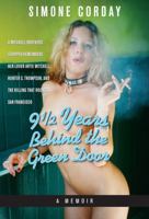 9 1/2 Years Behind the Green Door: A Mitchell Brothers Stripper Remembers her Lover Artie Mitchell, Hunter S. Thompson, and the Killing that Rocked San Francisco 1934248622 Book Cover