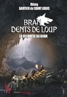 Bran, dents de loup Tome 2: La revanche du Khan (French Edition) 237789660X Book Cover