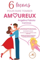 6 leçons pour faire tomber amoureux (French Edition) B0GJTXCQDP Book Cover