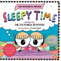 Sleepy Time: A fun children's picture book about body parts, biology, anatomy and physiology (The Bodibits) 1763738248 Book Cover