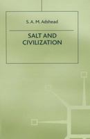 Salt and Civilization 134921843X Book Cover
