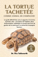 LA TORTUE TACHETÉE COMME ANIMAL DE COMPAGNIE: Le guide définitif des soins à apporter à la tortue tachetée: conception de l'habitat, plans ... animal de compagnie heureux. (French Edition) B0DV4SSKQ2 Book Cover