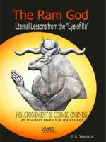 The RAM God: Eternal Lessons from the Eye of Ra 0984450807 Book Cover