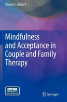 Mindfulness and Acceptance in Couple and Family Therapy 1461430321 Book Cover