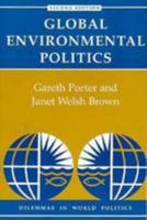 Global Environmental Politics 0813310350 Book Cover
