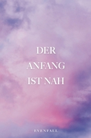 Der Anfang ist nah (German Edition) 3039710230 Book Cover