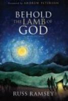 Behold the Lamb of God: The True Tall Tale of the Coming of Christ 0830843981 Book Cover