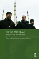Russia and Islam: State, Society and Radicalism 0415697883 Book Cover