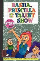 Dasha, Priscilla and the Talent Show: Bullying Stops Here! 147838008X Book Cover