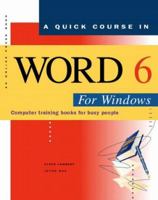 A Quick Course in Word 6 for Windows (Quick Course Books) 187939927X Book Cover