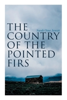 The Country of the Pointed Firs 1537170732 Book Cover