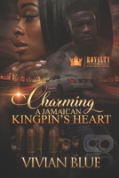 Charming A Jamaican Kingpin's Heart 1706146949 Book Cover