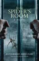 In the Spider's Room: A Novel 9774168755 Book Cover