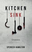 Kitchen Sink : Stories 1952075017 Book Cover