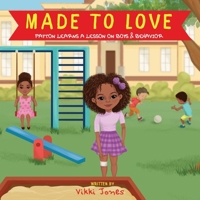 Made To Love, Payton Learns a Lesson on Boys & Behavior 1088005187 Book Cover