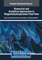 Numerical and Analytical Approaches in Magnetohydrodynamic Fluid Flow B0DPHNB67D Book Cover