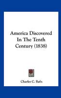 America Discovered In The Tenth Century (1838) 1275610870 Book Cover