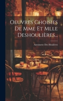 Oeuvres Choisies De Mme Et Mlle Deshoulières... 2016193670 Book Cover