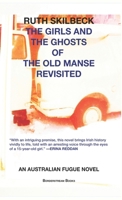 The Girls and the Ghosts of The Old Manse Revisited: An Australian Fugue Novel 0645194131 Book Cover