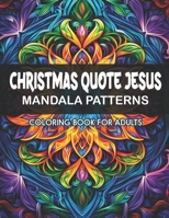 Mandalas of Christmas Jesus Quotes: Stress Relief & Art Therapy for Adults B0CLY89CJS Book Cover