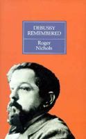 Debussy Remembered 093134042X Book Cover