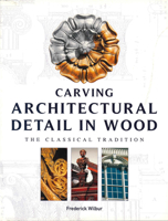 Carving Architectural Detail in Wood: The Classical Tradition 1861081588 Book Cover