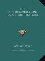 The Land of Robert Burns 1419137700 Book Cover
