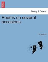 Poems on several occasions. By Mr. Stafford. 1241160082 Book Cover