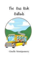 The Bus Ride Ballads 3690744695 Book Cover