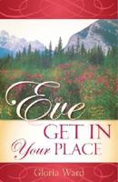 Eve Get In Your Place 1562290177 Book Cover