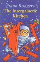The Intergalactic Kitchen 0140364005 Book Cover