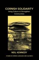 Cornish Solidarity: Using Culture to Strengthen Communities 178201196X Book Cover
