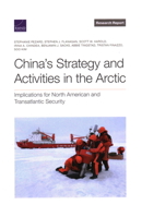 China’s Strategy and Activities in the Arctic: Implications for North American and Transatlantic Security 1977410189 Book Cover