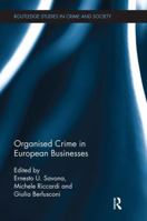 Organised Crime in European Businesses 1138191094 Book Cover