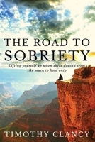 THE ROAD TO SOBRIETY: A Personal Experience B08N1KGNTK Book Cover