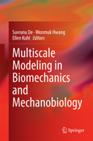 Multiscale Modeling in Biomechanics and Mechanobiology 1447165985 Book Cover