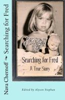 Searching for Fred: A True Story 1480172820 Book Cover