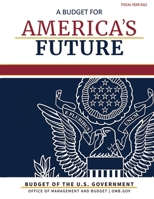 Budget of the United States, Fiscal Year 2021: A Budget for America's Future 159804933X Book Cover
