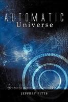 Automatic Universe: The Universe According to the Meaning of Life 1450242480 Book Cover