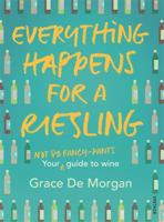 Everything Happens for a Riesling 014378885X Book Cover