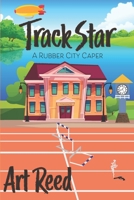 Track Star: A Rubber City Caper B08Y4LD79Y Book Cover