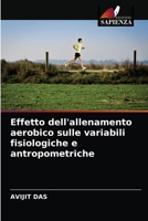 Effetto dell'allenamento aerobico sulle variabili fisiologiche e antropometriche 6203673293 Book Cover