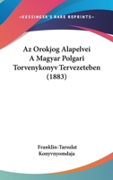 Az Orokjog Alapelvei A Magyar Polgari Torvenykonyv Tervezeteben (1883) 1160905703 Book Cover