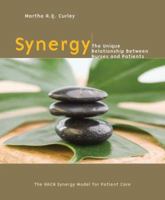 Synergy: The Unique Relationship Between Nurses and Patients 1930538510 Book Cover