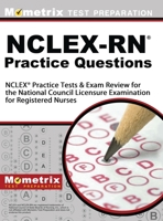 NCLEX-RN Practice Questions: NCLEX Practice Tests & Exam Review for the National Council Licensure Examination for Registered Nurses 1516708113 Book Cover
