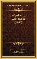 Die Universitat Cambridge (1852) 1161132406 Book Cover