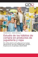 Estudio de los hábitos de compra en productos de juguetería y ropa 6203585688 Book Cover