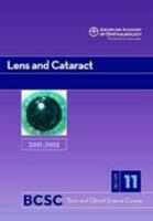 2011-2012 Basic and Clinical Science Course, Section 11: Lens and Cataract 1615251189 Book Cover