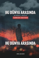 İki Dünya Arasında: Tercüme eden Eleni Emine Erdogan B0BZBPSCKC Book Cover