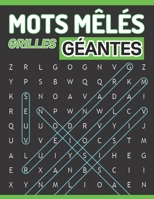 Mots mêlés - Grilles géantes: 80 Puzzles pour les esprits curieux - Puzzle gros caractères B0C6W46YPD Book Cover